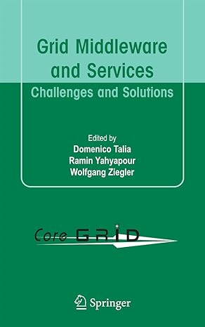 grid middleware and services challenges and solutions 1st edition domenico talia ,ramin yahyapour ,wolfgang