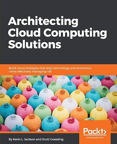architecting cloud computing solutions build cloud strategies that align technology and economics while