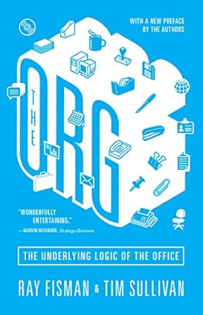 the org the underlying logic of the office revised edition ray fisman ,tim sullivan 069116651x, 978-0691166513