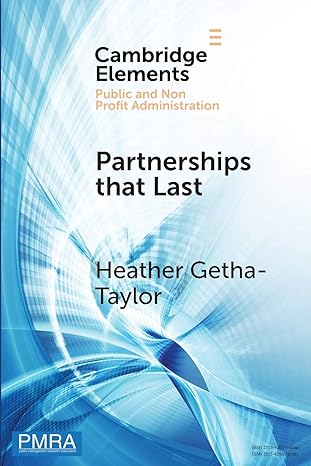 partnerships that last identifying the keys to resilient collaboration 1st edition heather getha-taylor