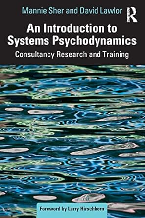 an introduction to systems psychodynamics 1st edition david lawlor ,mannie sher 1032020156, 978-1032020150