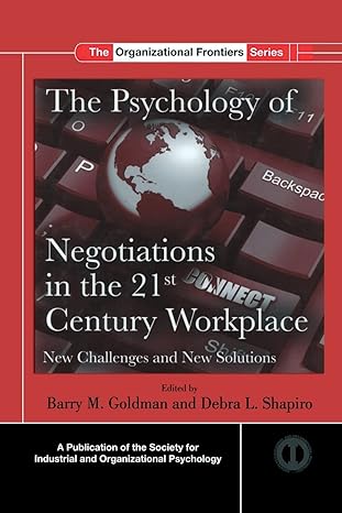 the psychology of negotiations in the 21st century workplace new challenges and new solutions 1st edition