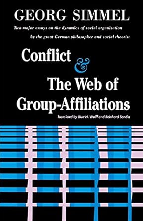 conflict / the web of group affiliations 4th printing february 1969 edition georg simmel 0029288401,