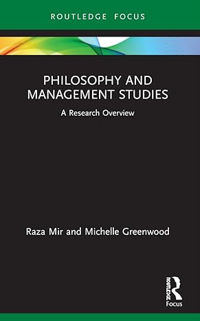 philosophy and management studies 1st edition raza mir ,michelle greenwood 1032073632, 978-1032073637