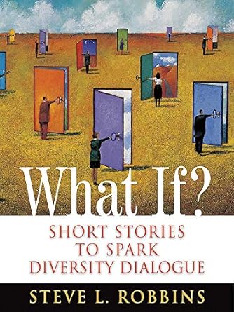 what if short stories to spark diversity dialogue 1st edition steve long-nguyen robbins 0891062750,