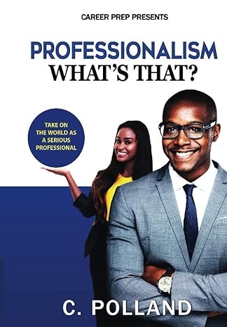 professionalism what s that 1st edition catyra polland 979-8762480369