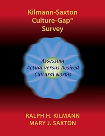 kilmann saxton culture gap survey 1st edition ralph h kilmann ph.d. ,mary j saxton 0983274215, 978-0983274216