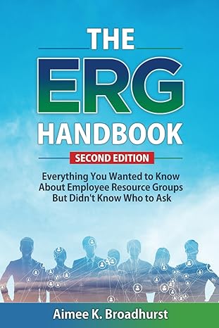 the erg handbook everything you wanted to know about ergs but didn t know who to ask 1st edition aimee k.