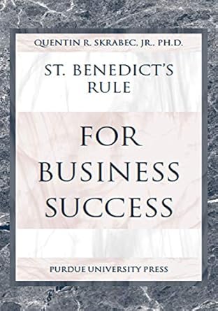 st benedict s rule for business success 1st edition quentin r. skrabec jr. 1557533938, 978-1557533937