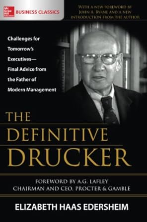 the definitive drucker challenges for tomorrow s executives final advice from the father of modern management