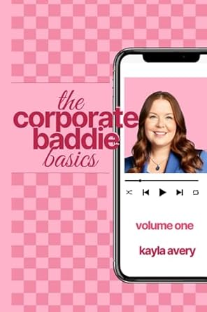 the corporate baddie basics 1st edition kayla avery 979-8857615355