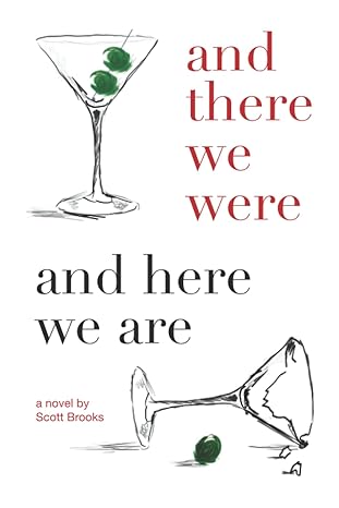 and there we were and here we are 1st edition scott brooks 979-8649557863