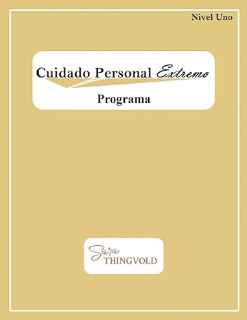 cuidado personal extremo programa nivel uno 1st edition sara thingvold 979-8986353586