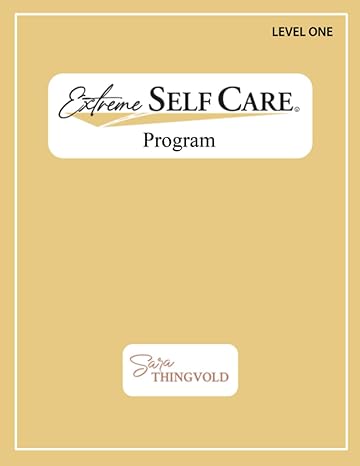 extreme self care program level one 1st edition sara thingvold 979-8986353579