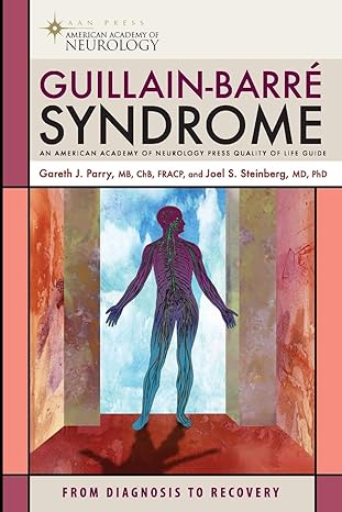 guillain barre syndrome from diagnosis to recovery 1st edition gareth j. parry mb chb fracp ,joel s.