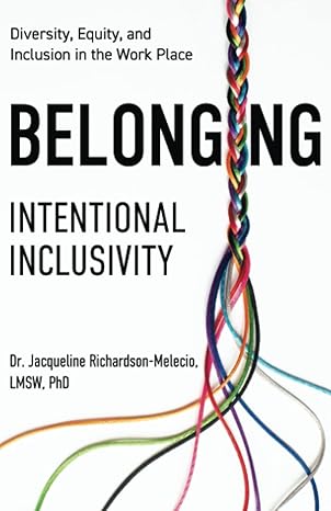 belonging intentional inclusivity 1st edition jacqueline richardson-melecio 979-8885045582