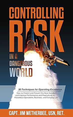 controlling risk thirty techniques for operating excellence 1st edition jim wetherbee 1630479500,