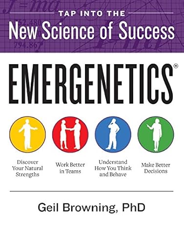 emergenetics tap into the new science of success 1st edition geil browning phd 0060585358, 978-0060585358