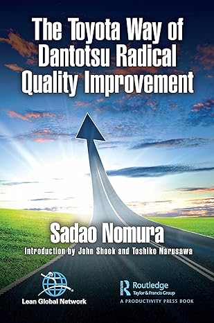 the toyota way of dantotsu radical quality improvement 1st edition sadao nomura 0367672367, 978-0367672362