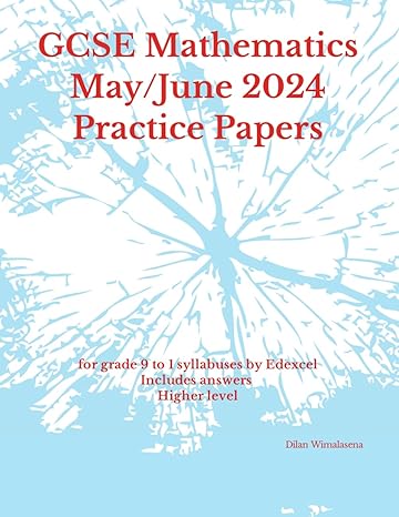 gcse mathematics may/june 2024 practice papers for grade 9 to 1 syllabuses by edexcel includes answers higher