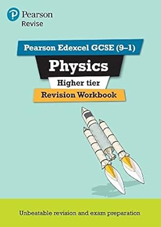 revise edexcel gcse 9 1 physics higher r 1st edition catherine wilson 1292133686, 978-1292133683