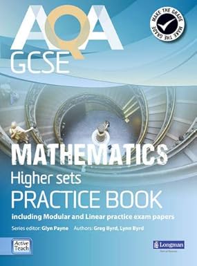 aqa gcse mathematics for higher sets practice book 1st edition bryd-lynn-burns-gwenllian-byrd-greg-payne-glyn