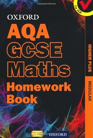 oxford gcse maths for aqa higher plus homework book 1st edition plass 0199128987, 978-0199128983