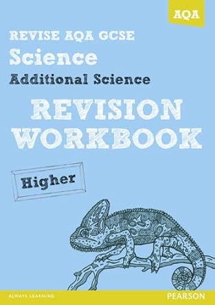 revise aqa gcse additional science a revision workbook higher 1st edition iain brand 1447942477,