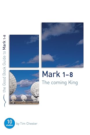 mark 1 8 the coming king 1st edition tim chester 190488928x, 978-1904889281