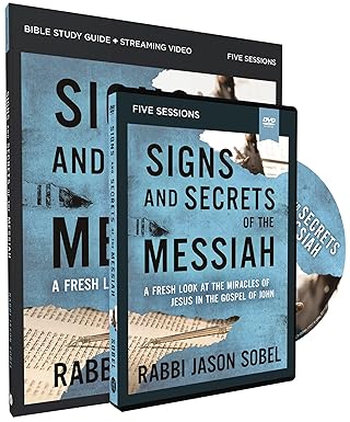 signs and secrets of the messiah study guide with dvd a fresh look at the miracles of jesus in the gospel of