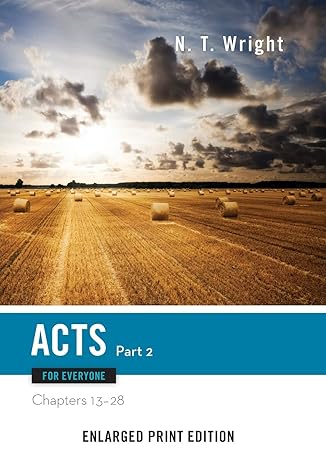 acts for everyone part nlarged print edition chapters 13 28 enlarged edition n. t. wright 0664260713,