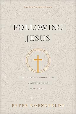 following jesus a year of disciplemaking and movement building in the gospels 1st edition peter roennfeldt