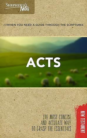 shepherd s notes acts 1st edition dana gould 1462749585, 978-1462749584