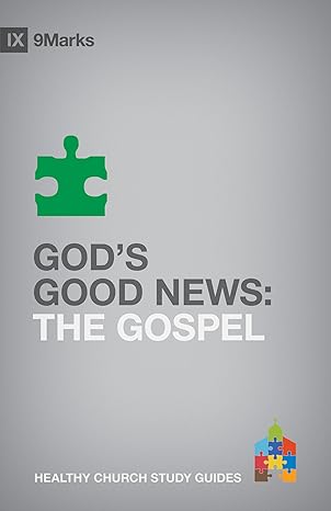 god s good news the gospel study guide edition bobby jamieson 1433525364, 978-1433525360