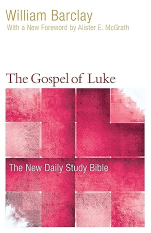 the gospel of luke 1st edition william barclay, allister mcgrath 0664263682, 978-0664263683