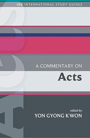 a commentary on acts stg edition yon gyong kwon 1451499655, 978-1451499650