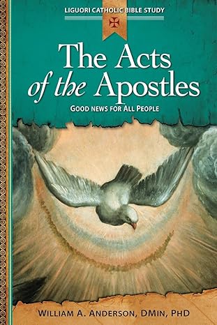 the acts of the apostles good news for all people 1st edition william anderson 0764821245, 978-0764821240