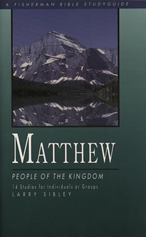 matthew people of the kingdom student/stdy gde edition larry sibley 0877885370, 978-0877885375