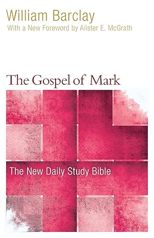 the gospel of mark 1st edition william barclay, allister mcgrath 0664263690, 978-0664263690