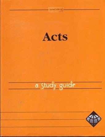 acts a study guide 2nd edition george o. wood, david d. duncan, john e. bocchieri jr. 1563903237,