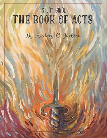 the book of acts study guide 1st edition min. audrey c. jackson, mary r. fusco 979-8431661419