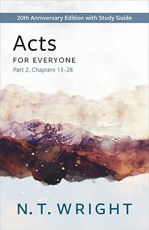 acts for everyone part 2  with study guide chapters 13 28 26th anniversary edition n.t. wright 0664266436,