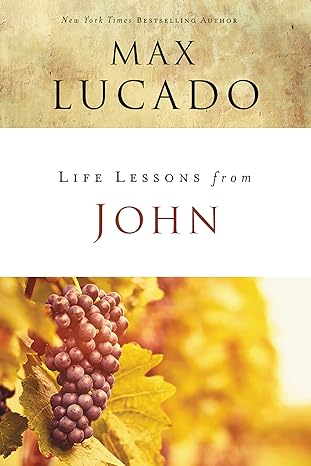 life lessons from john when god became man 1st edition max lucado 0310086361, 978-0310086369