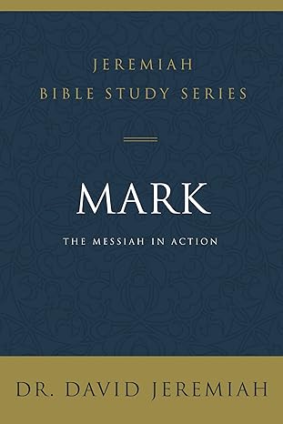 mark the messiah in action 1st edition dr. david jeremiah 0310091519, 978-0310091516