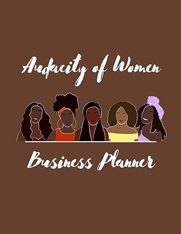 audacity of women business planner 1st edition mrs jaysa king b0ct5lwkg1