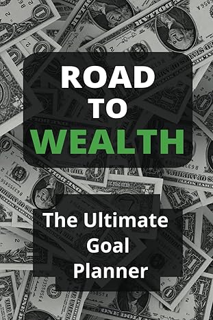 road to wealth goal planner 1st edition mr wealth planner b0cpcn4qyc