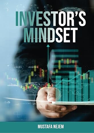 the investors mindset mastering the wealth code by unveiling untapped potential 1st edition mustafa nejem