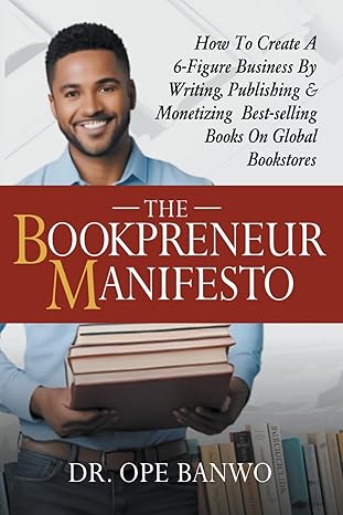 the bookpreneur manifesto 1st edition dr ope banwo b0cwxrmb3y, 979-8224916412
