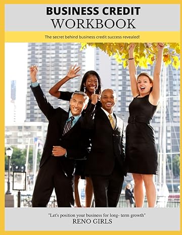 business credit workbook the secret behind business credit revealed 1st edition monica love ,reno girls