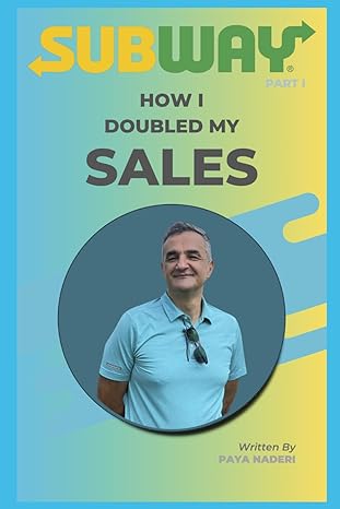 how i doubled my sales with subway 1st edition paya naderi b0cw1vtzl6, 979-8879994407
